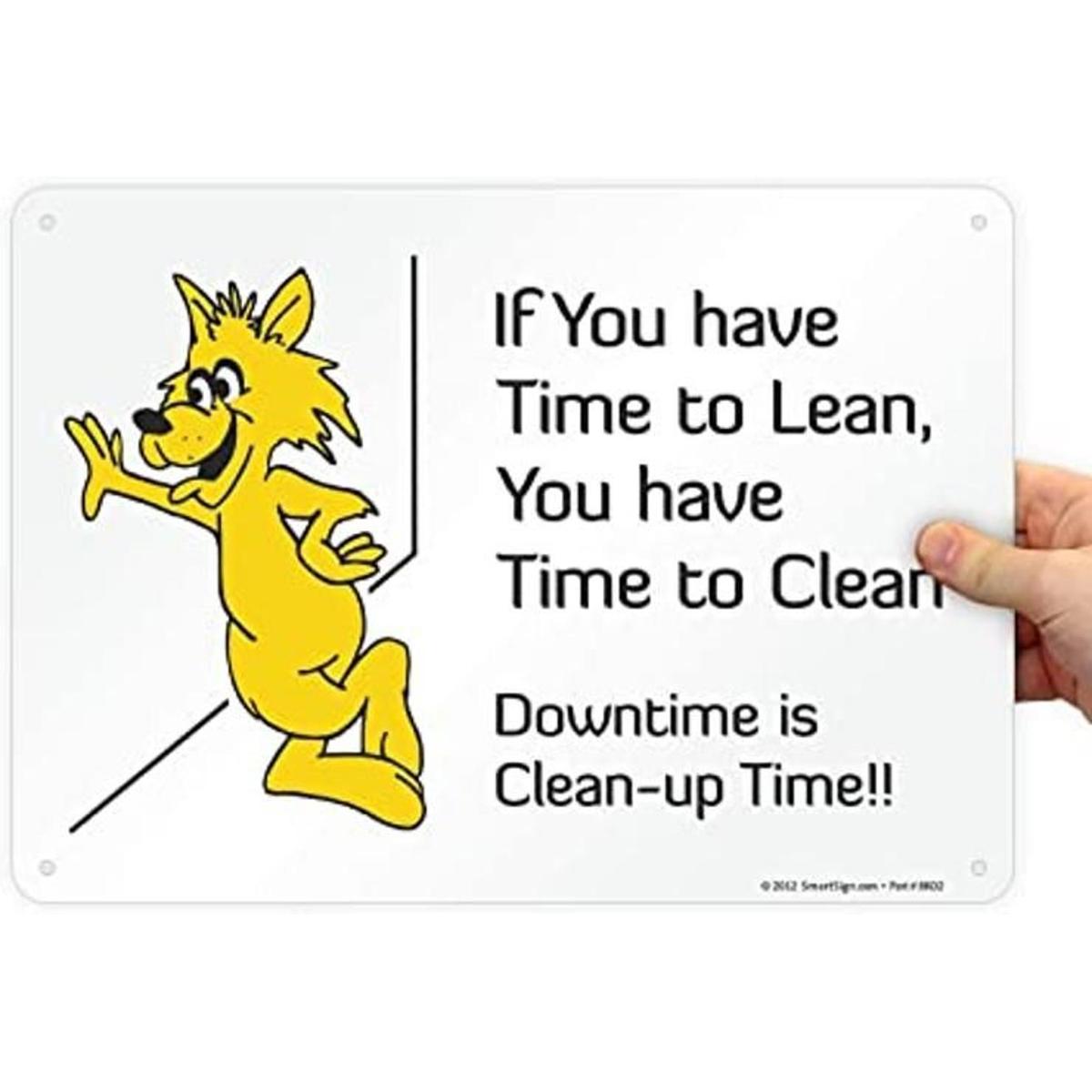 SmartSign S8861AL14 If You Have Time To Lean, You Have Time To Clean